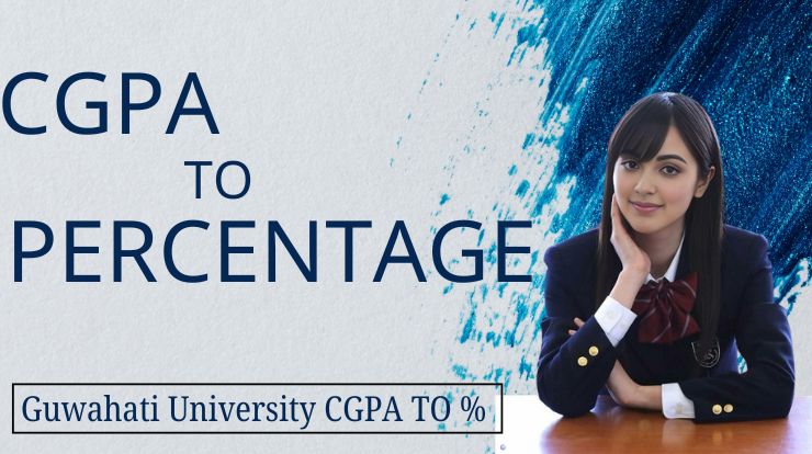 Guwahati University CGPA to Percentage Calculator