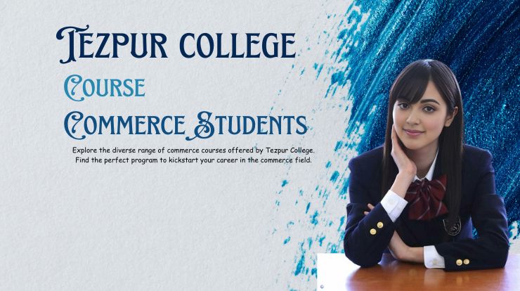 tezpur college courses for commerce students