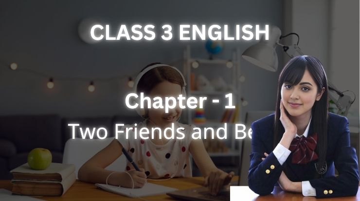 Two Friends and Bear | Class 3 English | Assamese Medium