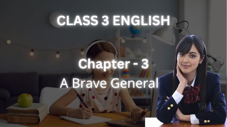 A Brave General Class 3 English Assamese Medium