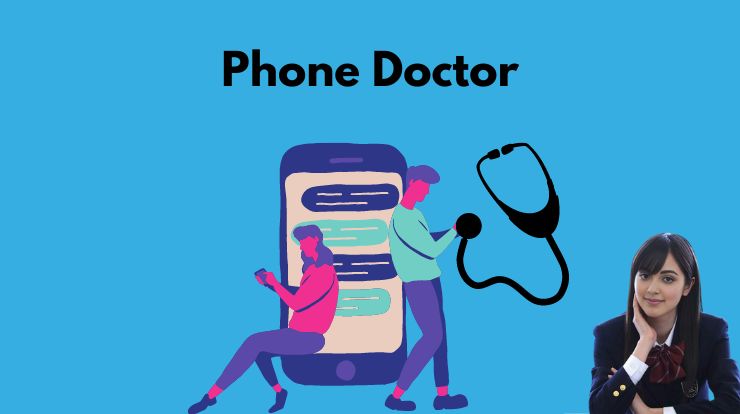 Phone Doctor: Guide to Smartphone Maintenance App