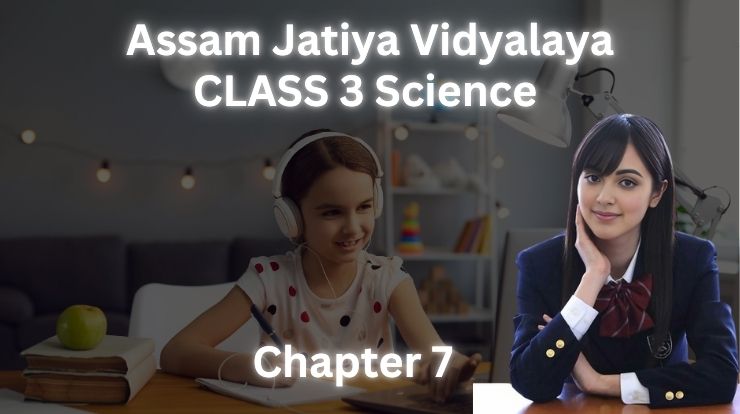 আকাশৰ কথা | Class 3 Science Chapter 7 | Assam Jatiya Vidyalaya