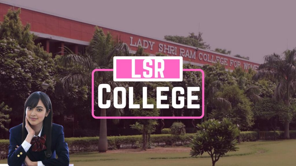 5. Lady Shri Ram College for Women (LSR), New Delhi